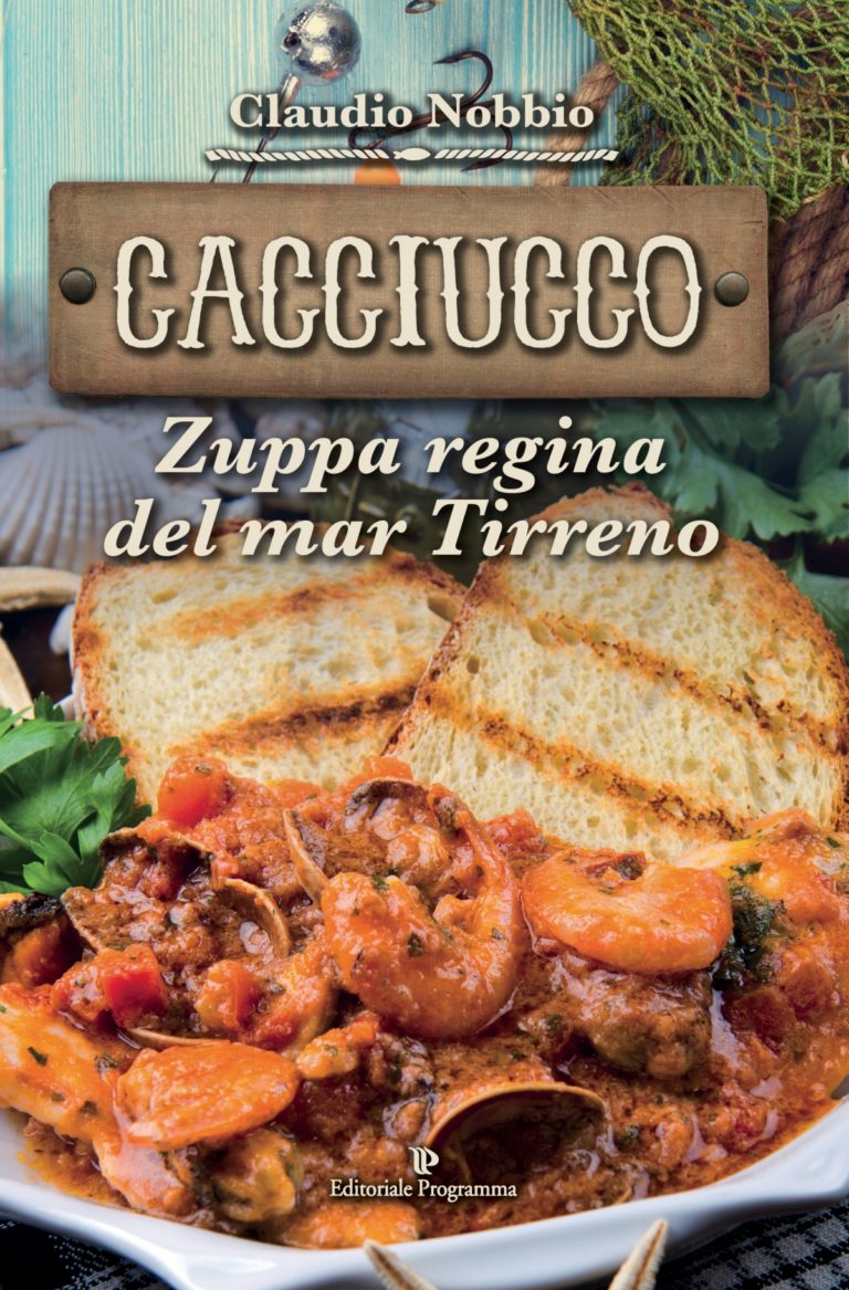 La zuppa regina del mar Tirreno. Un libro dedicato al Cacciucco