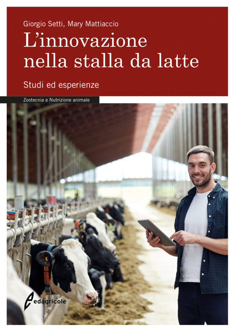 L’innovazione nella stalla da latte. Studi ed esperienze