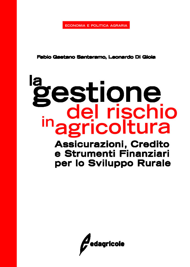 La gestione del rischio in agricoltura. Il manuale di Fabio Gaetano Santeramo e Leonardo Di Gioia