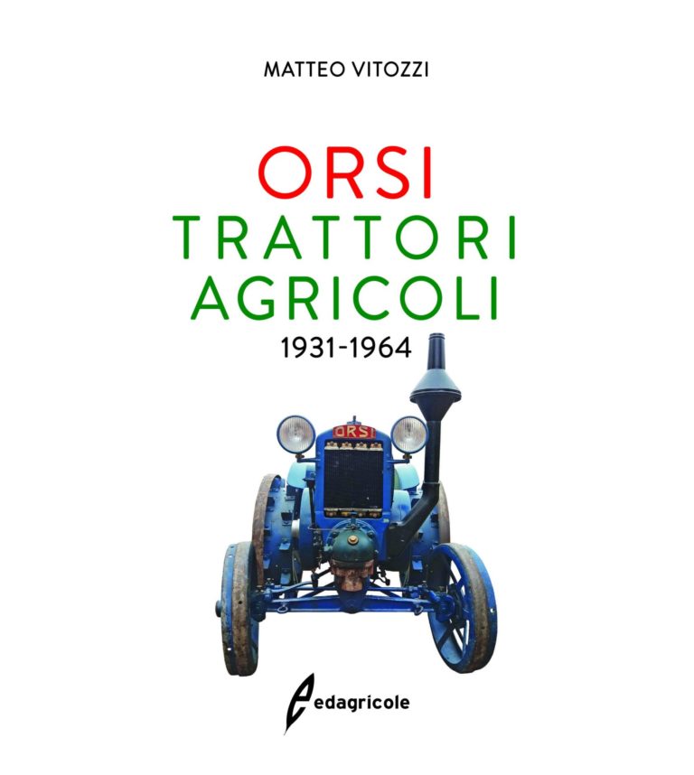 Orsi, trattori agricoli dal 1931 al 1964