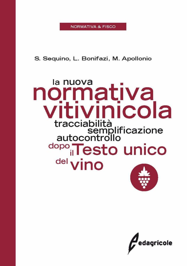 La nuova normativa vitivinicola. Tracciabilità semplificazione autocontrollo dopo il Testo unico del vino