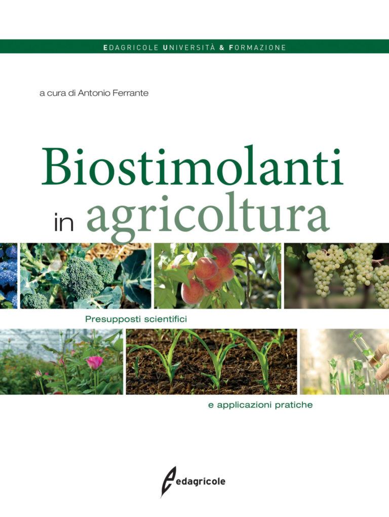 Biostimolanti in agricoltura. Presupposti scientifici e applicazioni pratiche