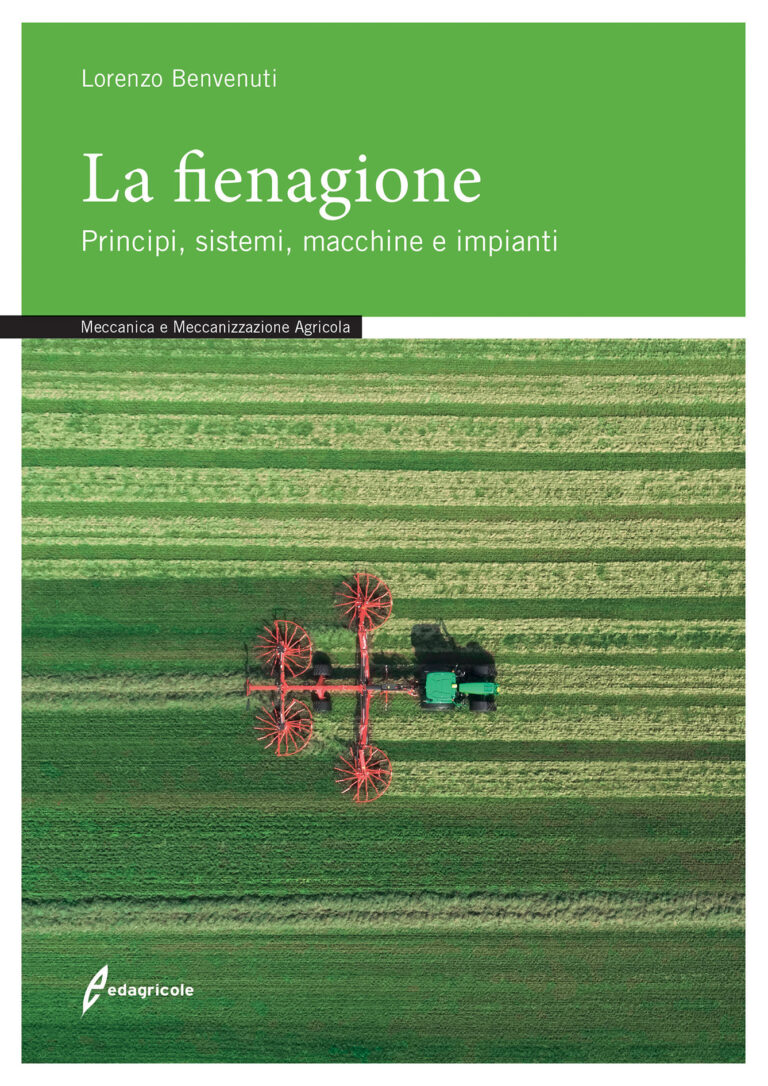 La fienagione, principi, sistemi, macchine e impianti. Utile manuale dedicato al mantenimento del prato