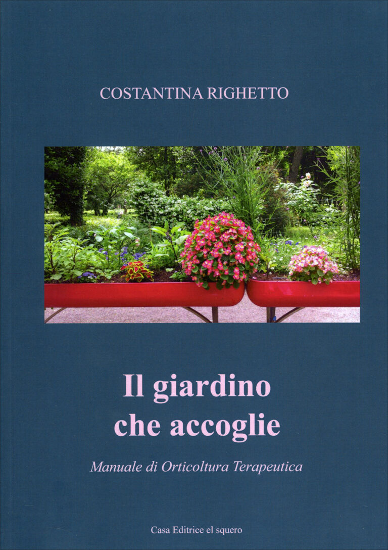 Il giardino che accoglie. Un manuale di orticultura terapeutica