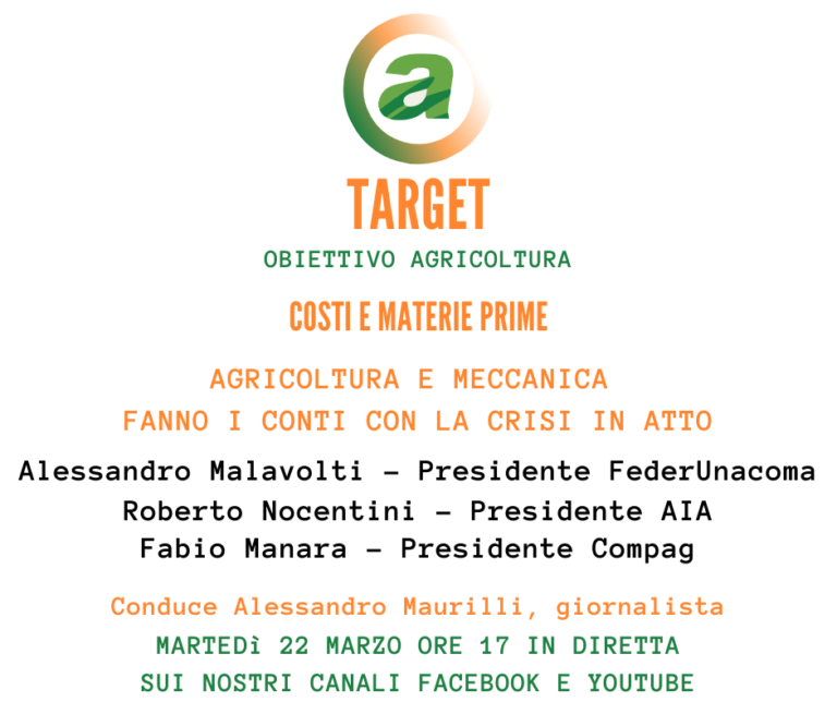 Target 22 marzo. Costi e materie prime: agricoltura e meccanica fanno i conti con la crisi in atto