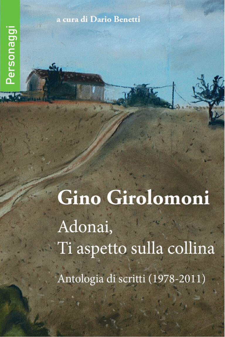 “Adonai, Ti aspetto sulla collina”. Uscito il libro che raccoglie i saggi di Gino Girolomoni, pioniere del biologico