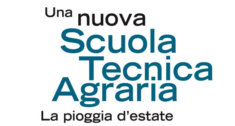 La pioggia d’estate. Una nuova scuola tecnica agraria