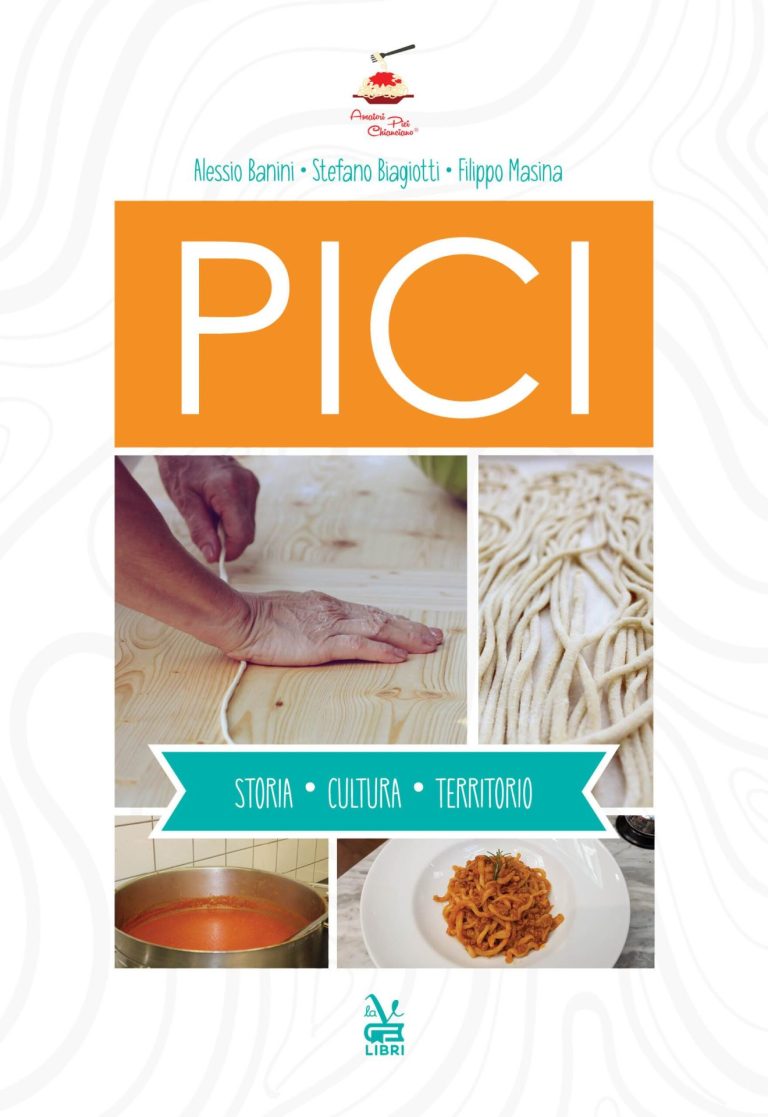 Pici. Storia, Cultura, Territorio. Un nuovo volume sulla tradizionale pasta toscana